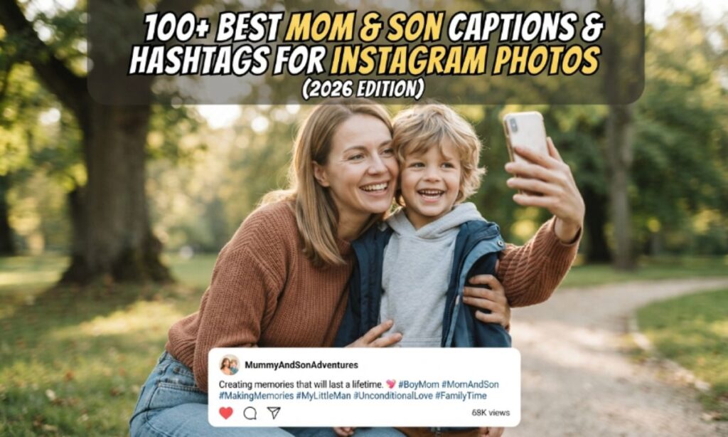 100+ Best Mom and Son Captions and Hashtags for Instagram Photos (2026)